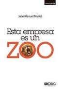 Esta empresa es un zoo