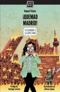 �Quemad Madrid!
