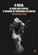 A Julia, al igual que a Rafael, le dejaron de funcionar los brazos