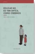 Educar no es tan dif�cil como creemos
