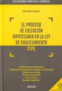 El proceso de ejecuci�n hipotecaria en la Ley de Enjuiciamiento Civil