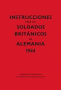 Instrucciones para los soldados brit�nicos en Alemania, 1944