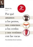 Por qu� amamos a los perros, nos comemos a los cerdos y nos vestimos con las vacas