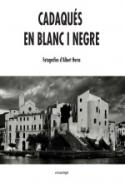 Cadaqu�s en blanc i negre