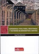 Experiencia totalitaria, resistencia y testimonio de Bonhoeffer a Kert�sz