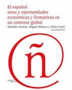 El espa�ol, retos y oportunidades econ�micas y formativas en un contexto global