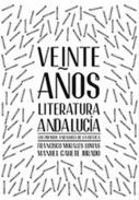 Veinte a�os de literatura en Andaluc�a