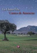 La llama fr�a y cantos de ausencias