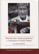 Relaci�n entre cultura posmoderna y cristianismo en Gianni Vattimo