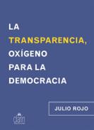 La transparencia, ox�geno para la democracia