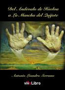 Del And�valo de Huelva a La Mancha del Quijote