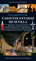 Gu�a secreta de casas encantadas de Sevilla