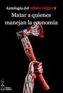 Matar a quienes manejan la econom�a