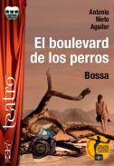El boulevard de los perros ; Bossa