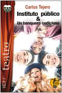 Instituto p�blico ; Un banquero codicioso