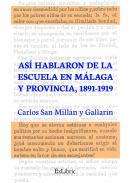 As� hablaron de la escuela de m�laga y provincia 1891-1919