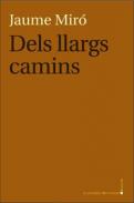 Dels llargs camins
