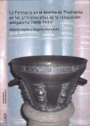 La farmacia en el distrito de Piedrah�ta en los primeros a�os de la colegiaci�n obligatoria (1898-1931)