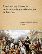 Discursos legitimadores de la conquista y la colonizaci�n de Am�rica