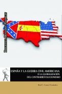 Espa�a y la Guerra Civil Americana o la globalizaci�n del contrarrevolucionismo