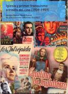 Iglesia y primer franquismo a trav�s del cine (1939-1959)