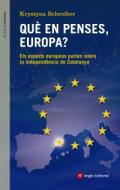 Qu� en penses, Europa?