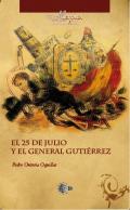 El 25 de Julio y el General Guti�rrez