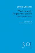 Ser� presente lo que ya es pasado