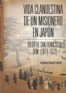 Vida clandestina de un misionero en Jap�n