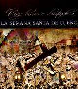 Viaje l�rico e ilustrado a la Semana Santa de Cuenca