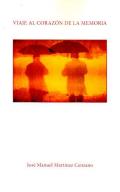Viaje al coraz�n de la memoria