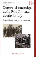 Contra el enemigo de la Rep�blica... desde la Ley