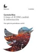 Como el 15M cambi� la informaci�n