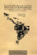 El estudio de las luchas revolucionarias en Am�rica Latina (1959-1996)