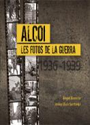 Alcoi i les fotos de la Guerra (1936-1939)