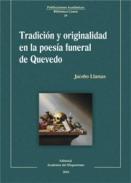 Tradici�n y originalidad en la poes�a funeral de Quevedo