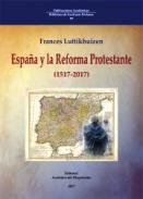 Espa�a y la Reforma Protestante (1517-2017)