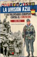 La Divisi�n Azul y los voluntarios europeos contra el comunismo