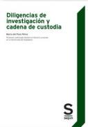 Diligencias de investigaci�n y cadena de custodia