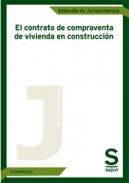 El contrato de compraventa de vivienda en construcci�n