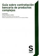 Gu�a sobre contrataci�n bancaria de productos complejos