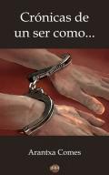 Cr�nicas de un ser como...