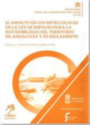 El impacto en los Entes Locales de la Ley de Impulso para la Sostenibilidad del Territorio en Andaluc�a y su Reglamento