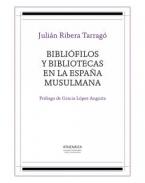 Bibli�filos y bibliotecas en la Espa�a musulmana