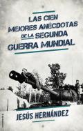 Las cien mejores an�cdotas de la II Guerra Mundial