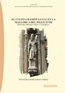 El culto a Ram�n Llull en la Mallorca del siglo XVIII