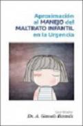 Aproximaci�n al manejo del maltrato infantil en la Urgencia