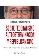 Sobre federalismo autodeterminaci�n y republicanismo