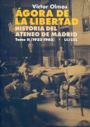 �gora de la libertad : historia del Ateneo de Madrid, 2