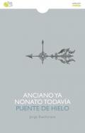 Anciano ya, nonato todav�a ; Puente de hielo